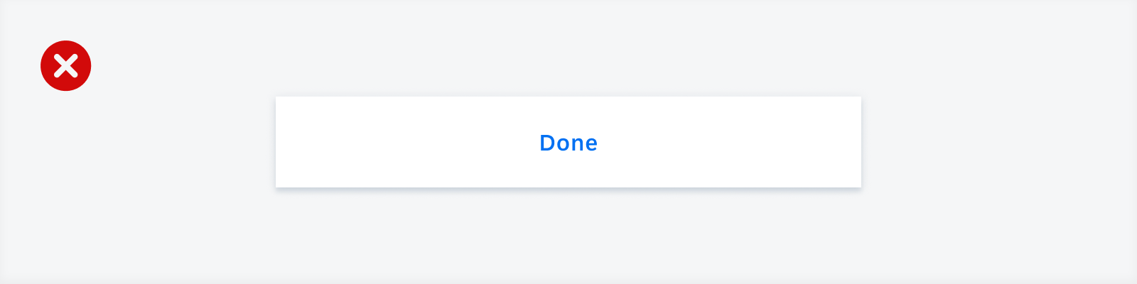 Negative example of using a text button that is responsive to the complete width of the persistent footer container